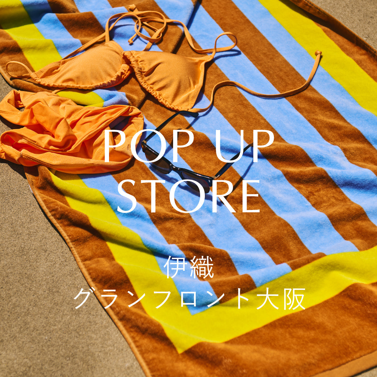 POP UP STORE 伊織グランフロント大阪 7/3(金)～7/26(日) – OLSIA