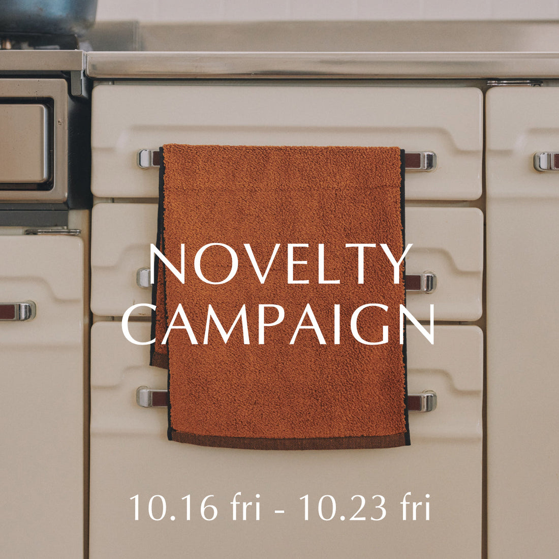 NOVELTY PRESENT 10/16(金)～10/23(金)
