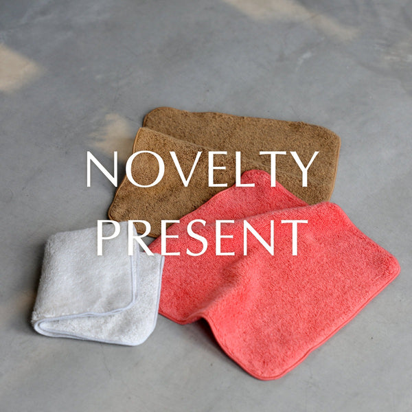 NOVELTY PRESENT 8/7(水)〜8/31(土)